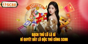 Bạch Thủ Lô Là Gì - Bí Quyết Bắt Lô Độc Thủ Cùng SC88